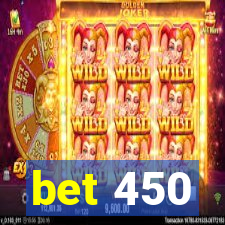 bet 450